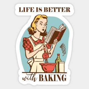 Life Is Better With Baking Sticker